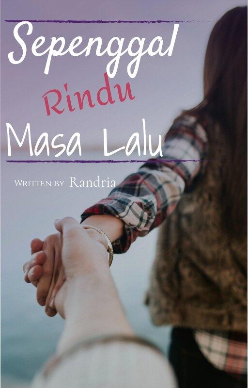Sepenggal Rindu Masa Lalu