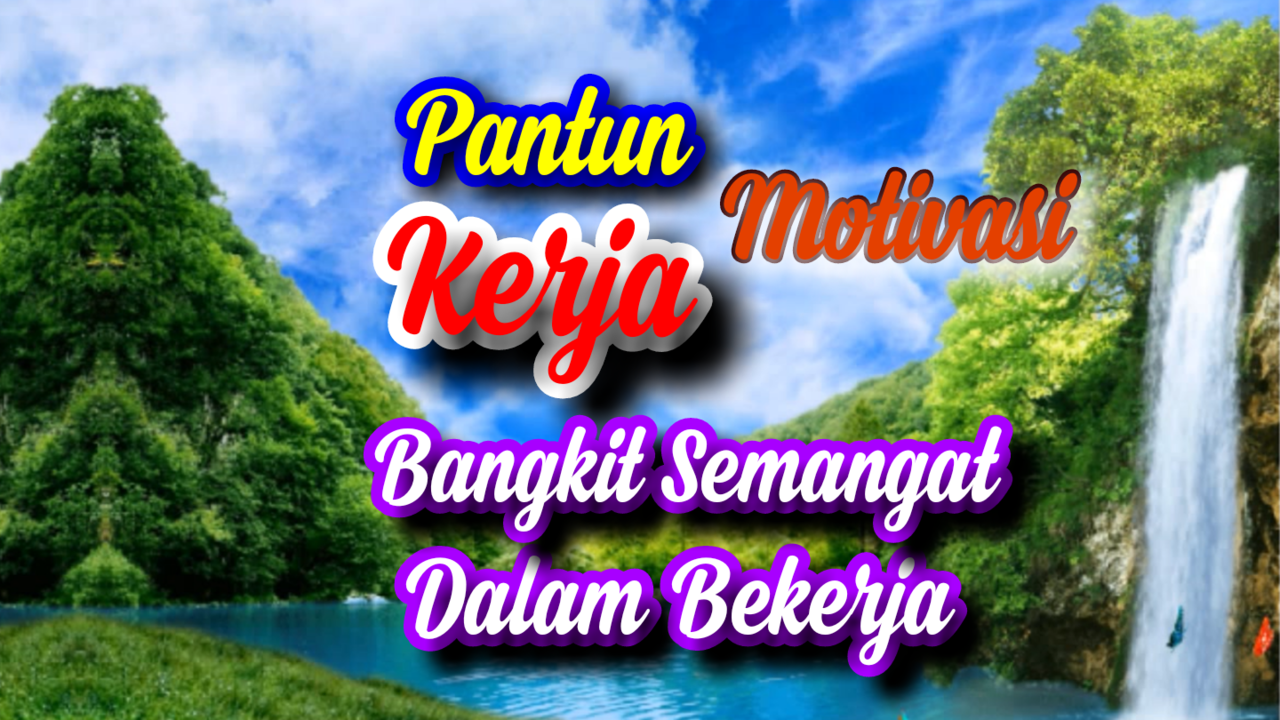 Pantun Motivasi Kerja