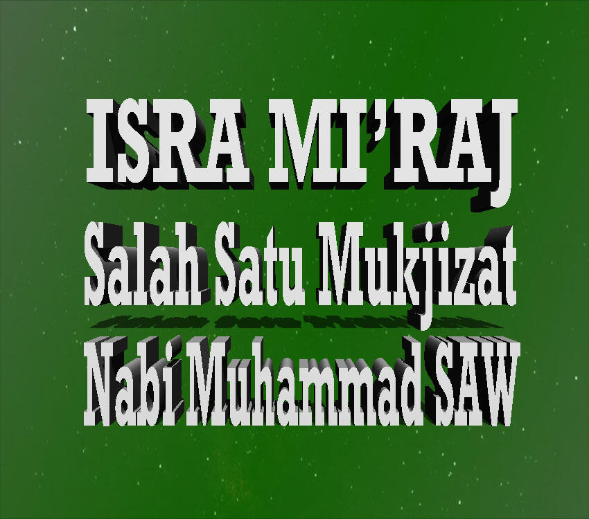 (Muhasabah 2022) Artikel2 ttg ISRA MI'RAJ dgn Sains &amp; Video2 Yang Berkompeten...!