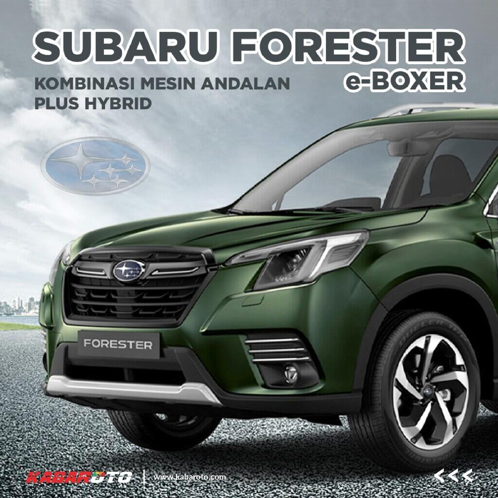 Subaru Forester E-Boxer, Ini Segala Keunggulannya