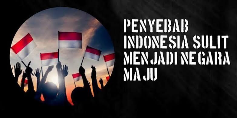 Kenapa Indonesia Sulit Maju? Ternyata Sudah Diprediksi Sejak Dulu.