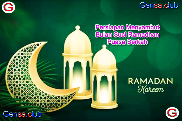 Persiapan Menyambut Bulan Suci Ramadhan - Puasa Berkah