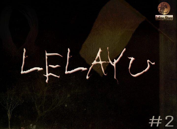 LELAYU ( BERITA KEMATIAN ) PART 2
