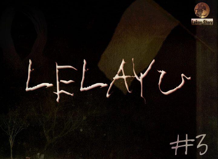 LELAYU ( BERITA KEMATIAN ) PART 3a