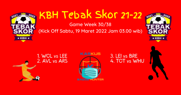 &#91;KBH Tebak Skor 21-22&#93; Game Week 30