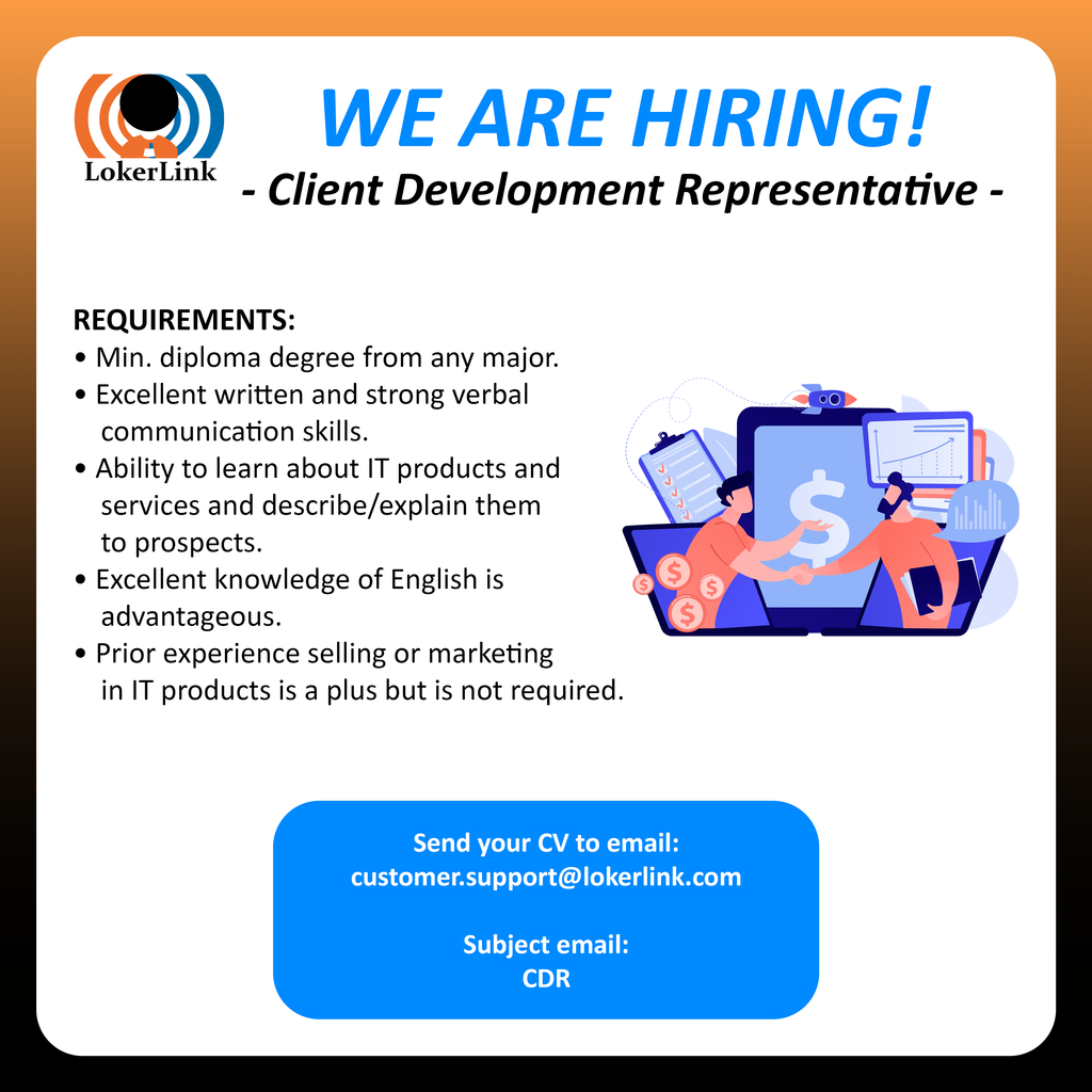&#91; JAKARTA &#93; Lowongan Kerja &quot;CLIENT DEVELOPMENT REPRESENTATIVE&quot;