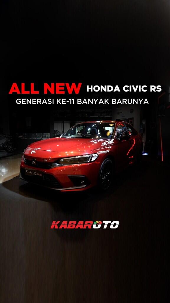 Impresi All New Honda Civic RS: Banderol Mahal, Terbayarkan Deretan Fitur Canggih
