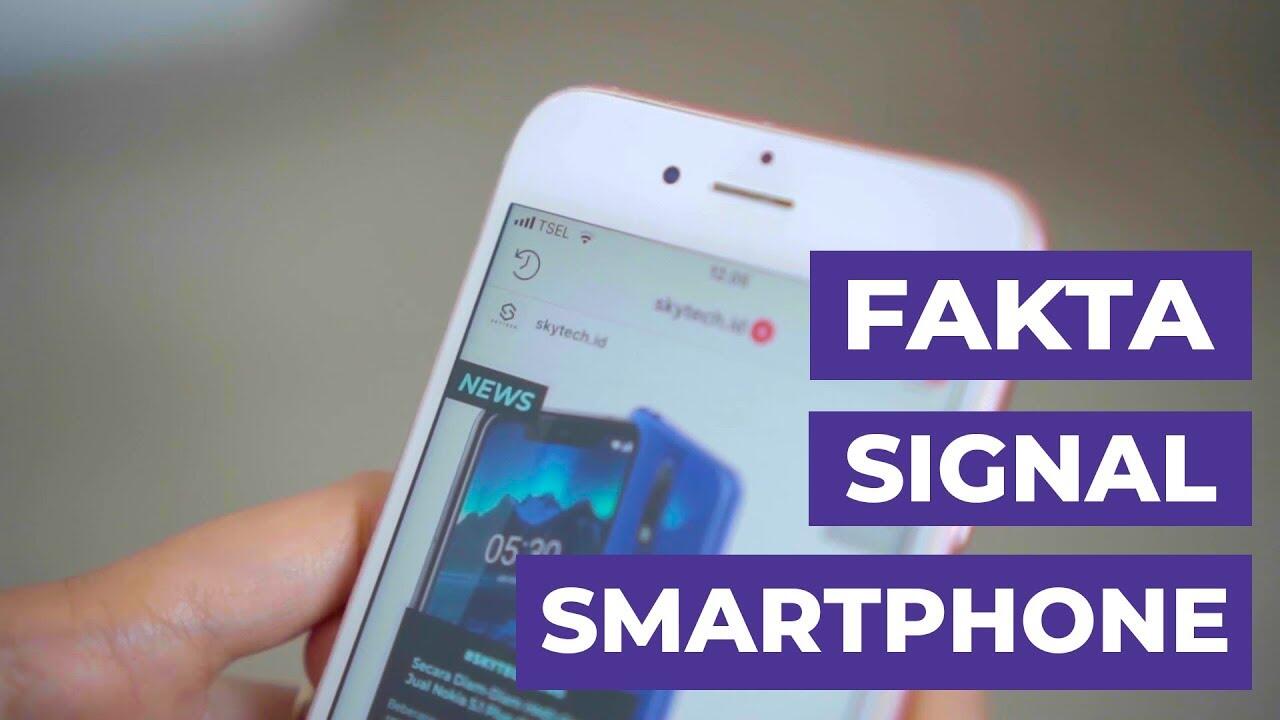 Fakta Singkat Tentang Signal Smartphone 