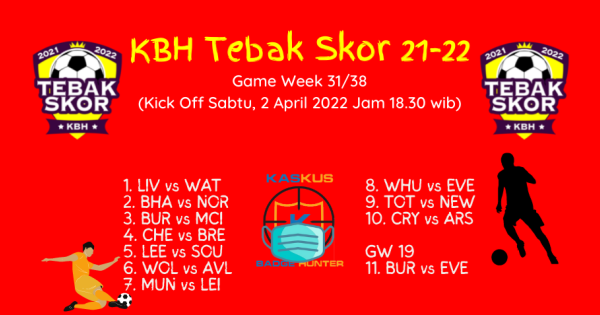 &#91;KBH Tebak Skor 21-22&#93; Game Week 31