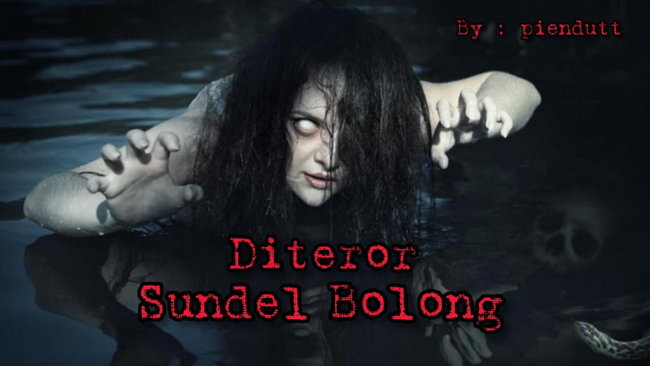 ( Cerita Mistis ) Diteror Sundel Bolong