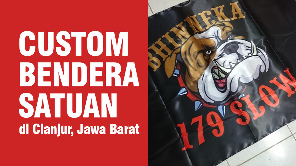 Tempat Cetak / Sablon Bendera Murah di Cianjur