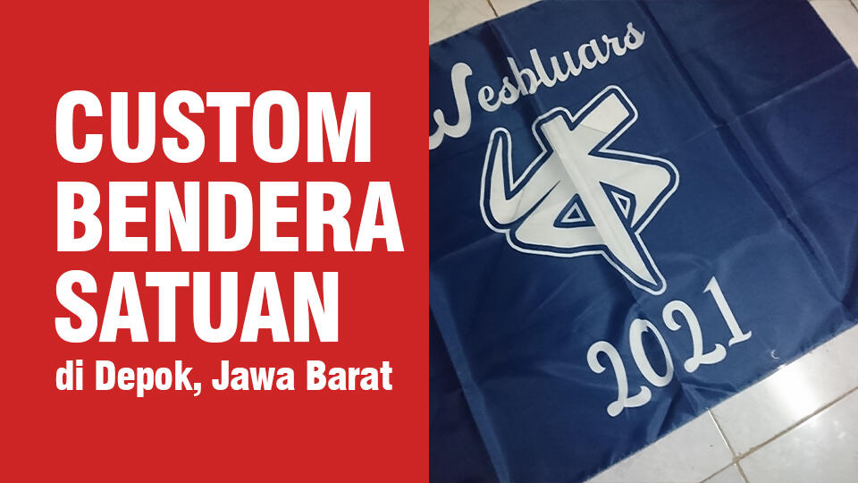 Tempat Cetak / Sablon Bendera Murah di Depok, Jawa Barat