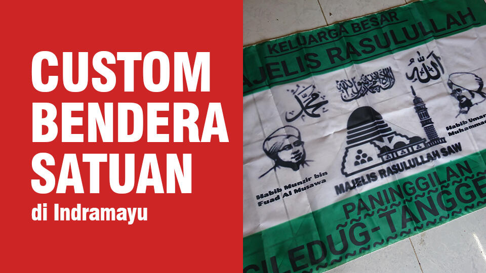 Tempat Cetak / Sablon Bendera Murah di Indramayu