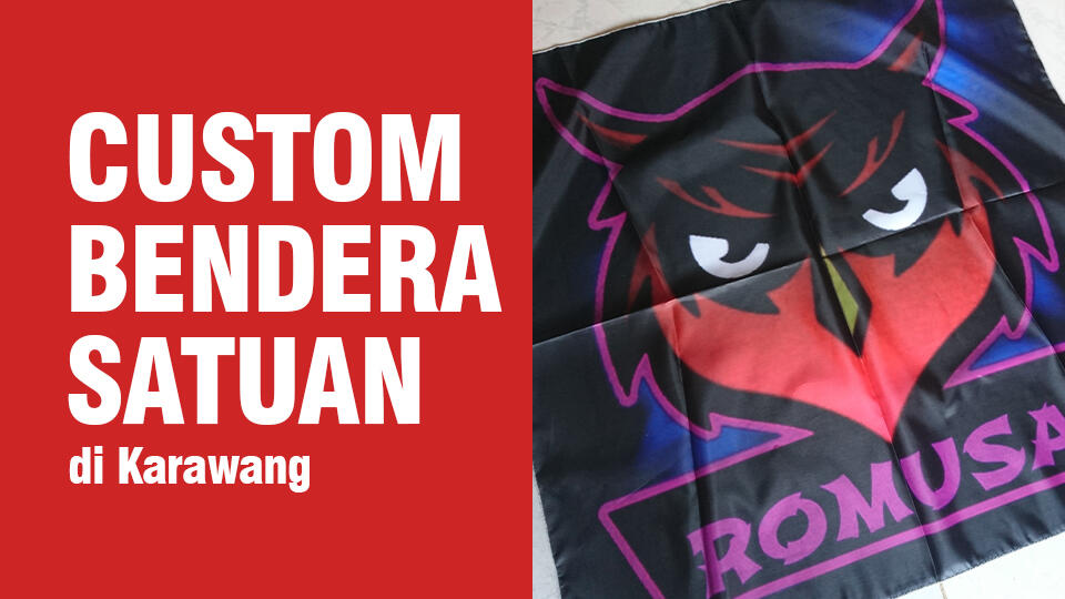 Tempat Cetak / Sablon Bendera Murah di Karawang