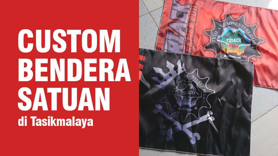 Tempat Cetak / Sablon Bendera Murah di Tasikmalaya