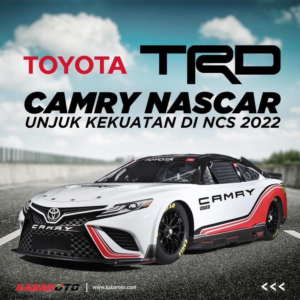 Toyota TRD Camry Siap Ikutan Balap Nascar 2022