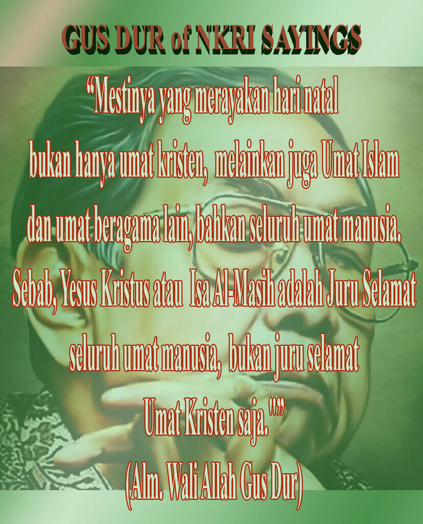 &#91;Gus Dur of NKRI&#93;Support utk Gus Dur Menjadi Pahlawan Nasional. A True-Great Leader..