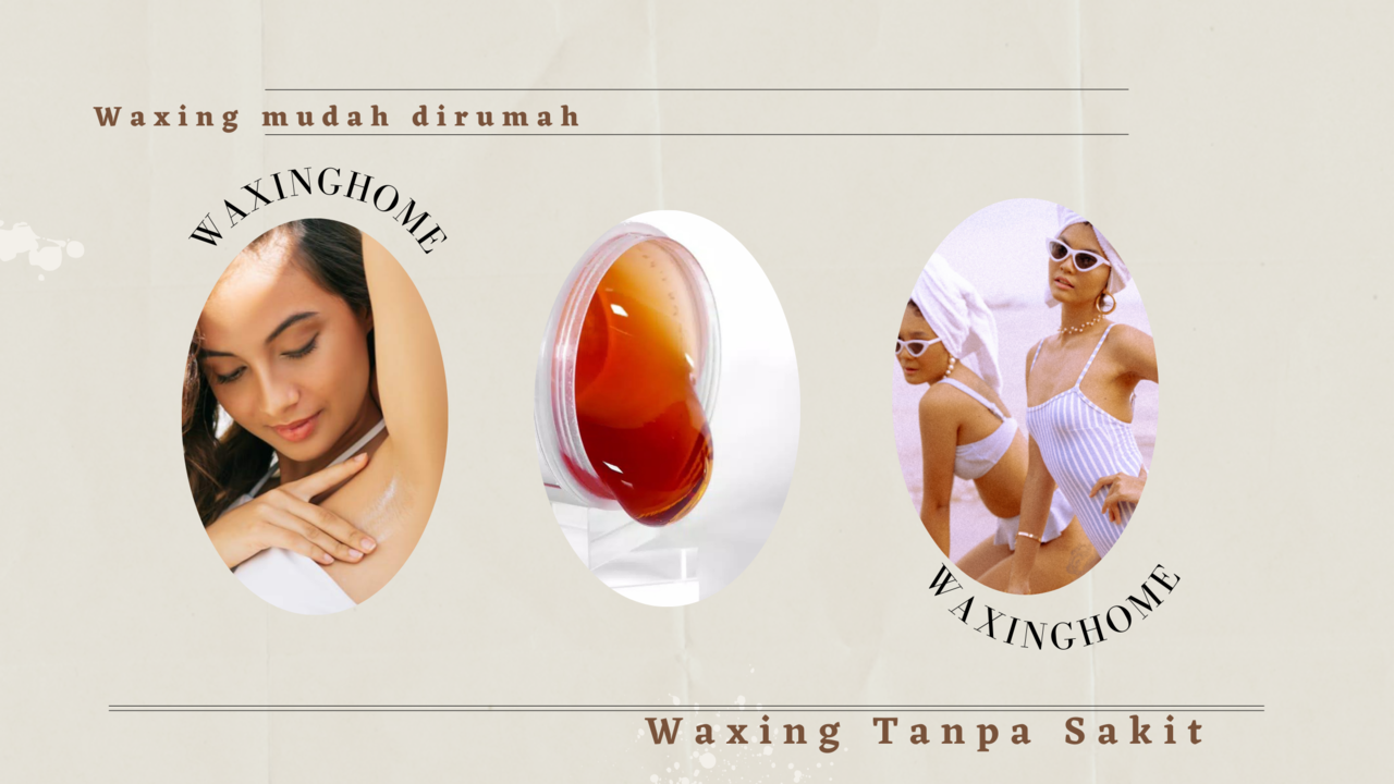 Hal Penting Perlu Perhatian Sebelum dan Sesudah Melakukan Waxing