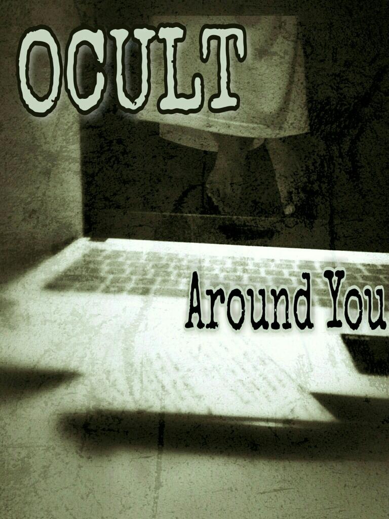 Ocult Around You