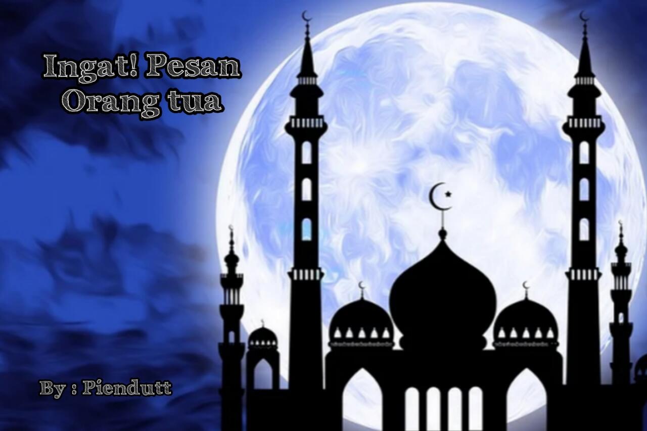 Ingat! Pesan Orang Tua