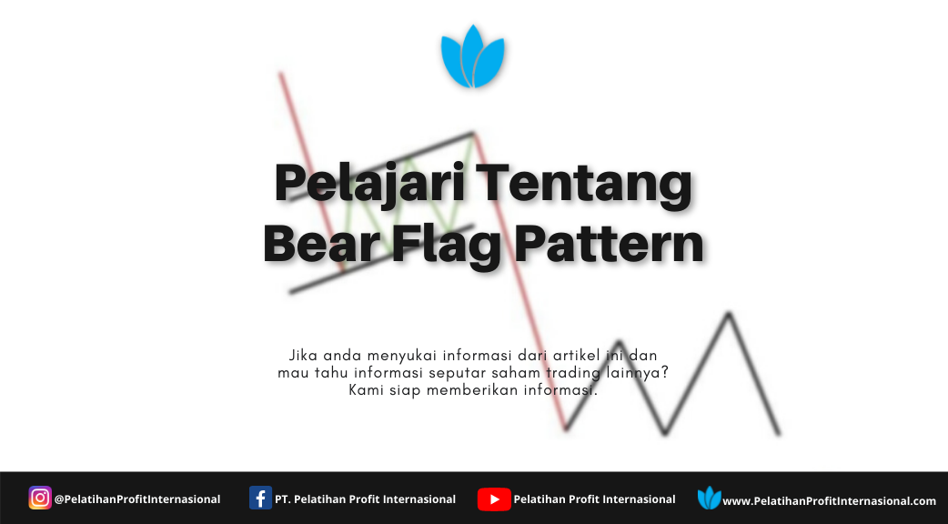 Pelajari Tentang Bear Flag Pattern