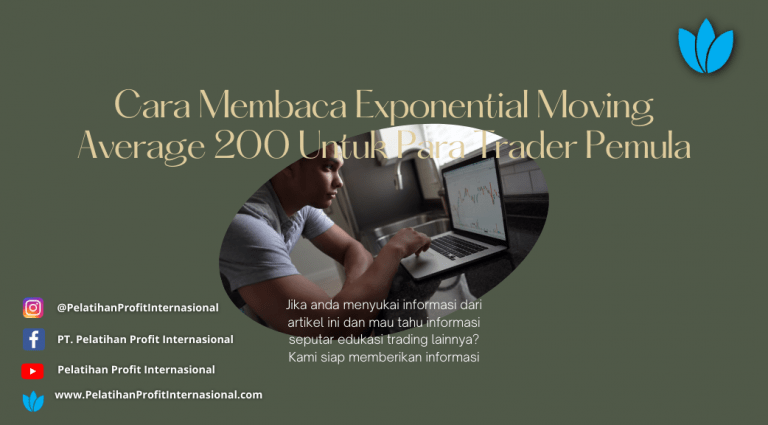 Cara Membaca Exponential Moving Average 200 Untuk Para Trader Pemula