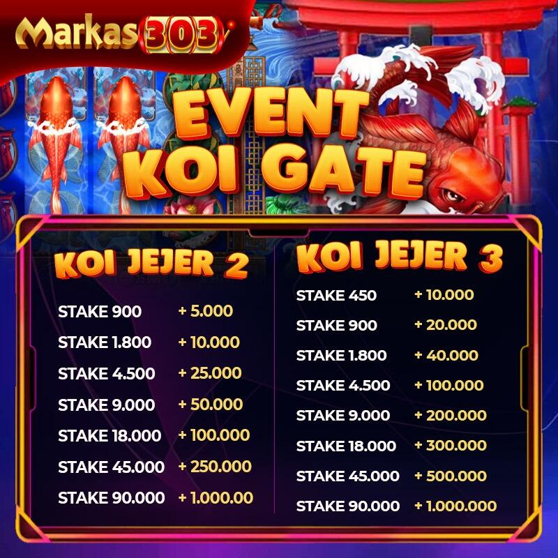 MARKAS303 - XTRA BONUS EVENT KOI GATE