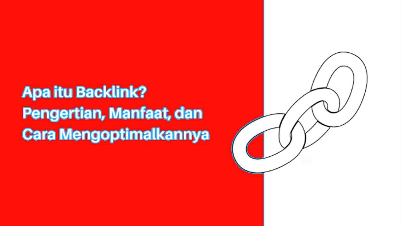 Apa Itu Backlink Dan Cara Mengeceknya