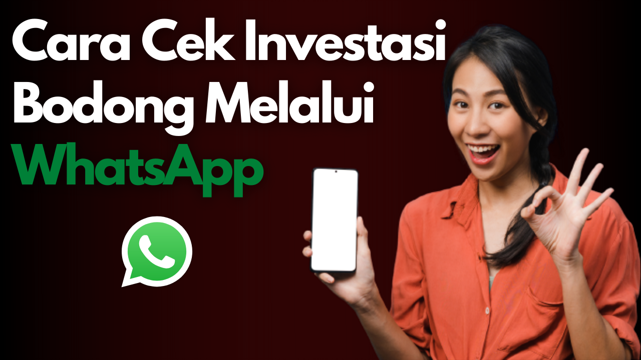 Cara Cek Investasi Bodong Melalui WhatsApp