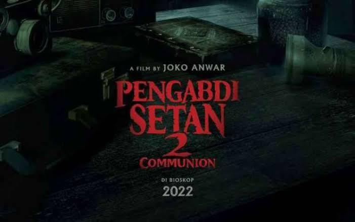 7 Film Indonesia Paling ditunggu di Semester Dua 2022, Termasuk Pengabdi Setan 2