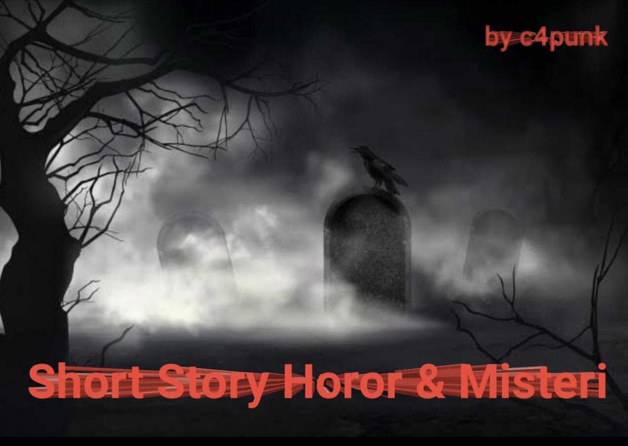 Misteri Dua Dunia, &#91;Kumpulan Short Story Horor &amp; Misteri&#93;