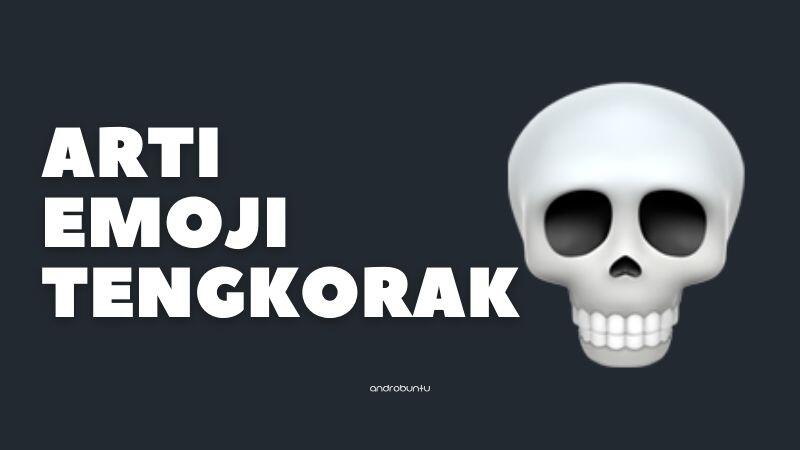 Arti Emoji Tengkorak dan Cara Tepat Menggunakannya