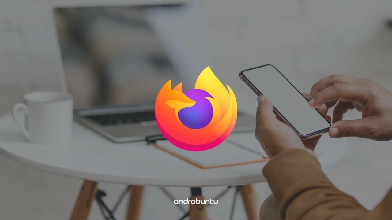 Cara Melihat dan Menghapus Password yang Tersimpan di Firefox