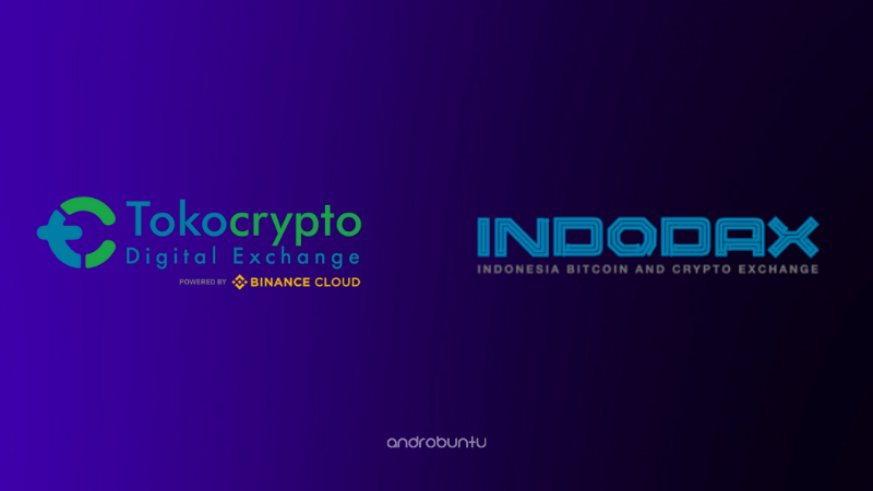 Indodax VS Tokocrypto: Mana yang Lebih Bagus?