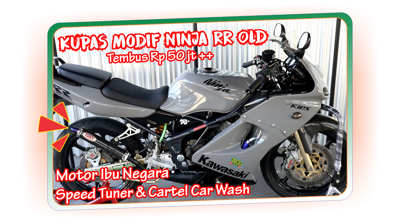 Cinta Istri !! Dapat Sebuah Modifikasi Ninja RR Old Cakep