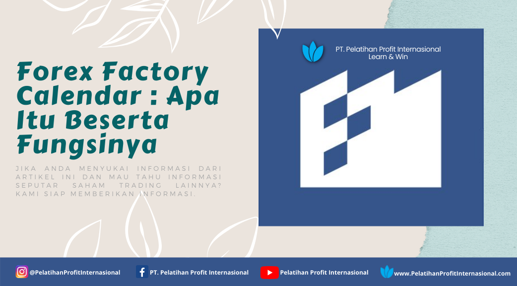 Forex Factory Calendar : Apa Itu Beserta Fungsinya