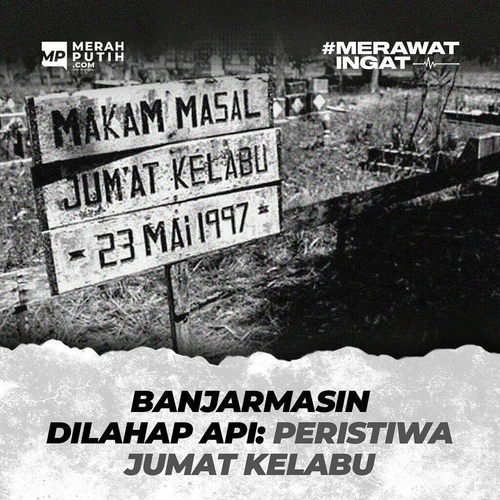 Banjarmasin Dilahap Api: Peristiwa Jumat Kelabu