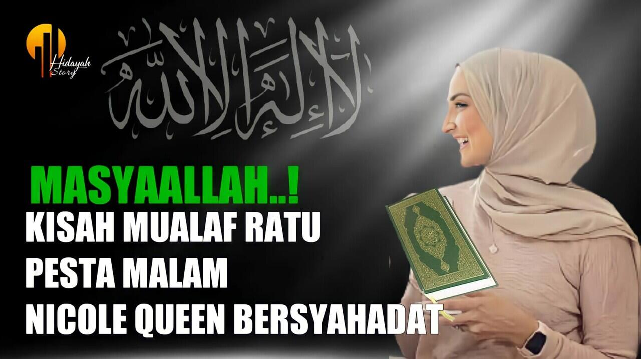 Dulu Lekat Dunia Malam Kini Jadi Pendakwah,Kisah Mualaf Si Ratu Pesta Nicole Queen.