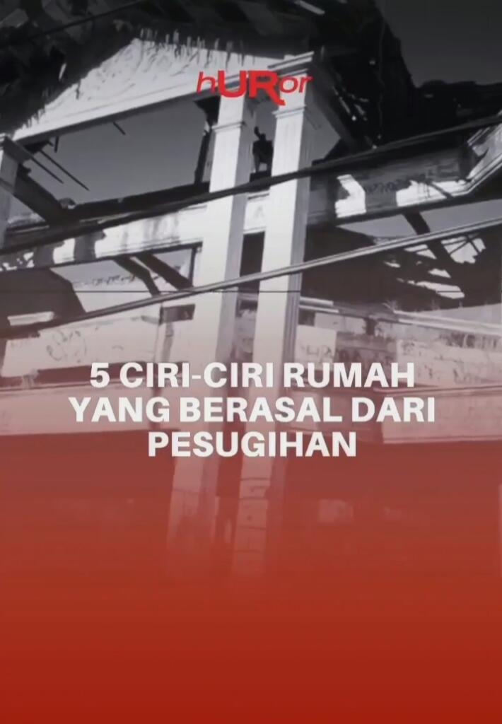 Beberapa Ciri-ciri Rumah Persugihan Nomer Lima Bikin Merinding 