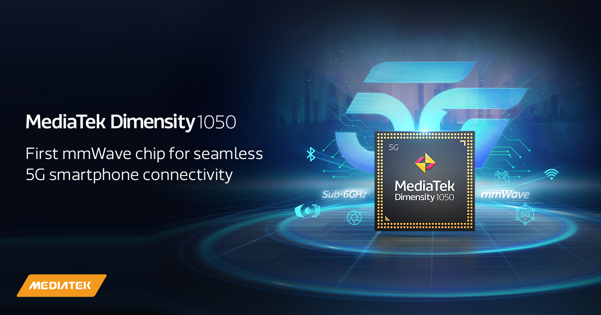 MediaTek Luncurkan Chipset Dimensity 1050, Chipset mmWave Pertama untuk Smartphone 5G