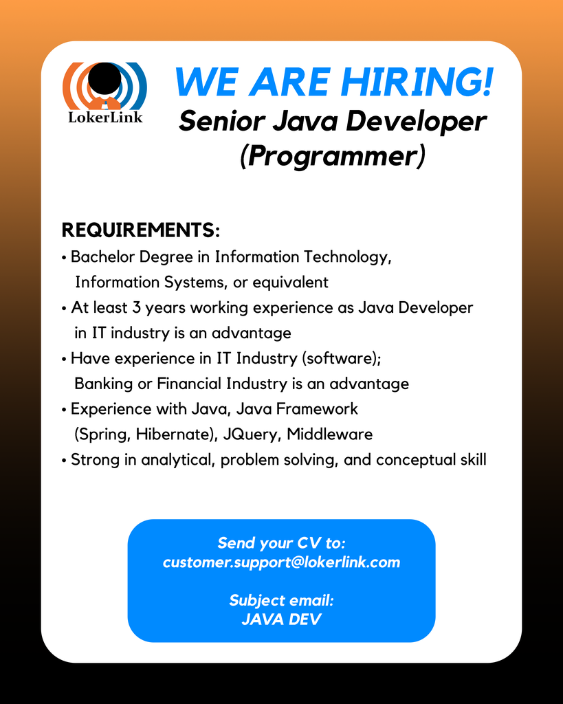 &#91; JAKARTA PUSAT &#93; Lowongan Kerja &quot;SENIOR JAVA DEVELOPER (PROGRAMMER)&quot;