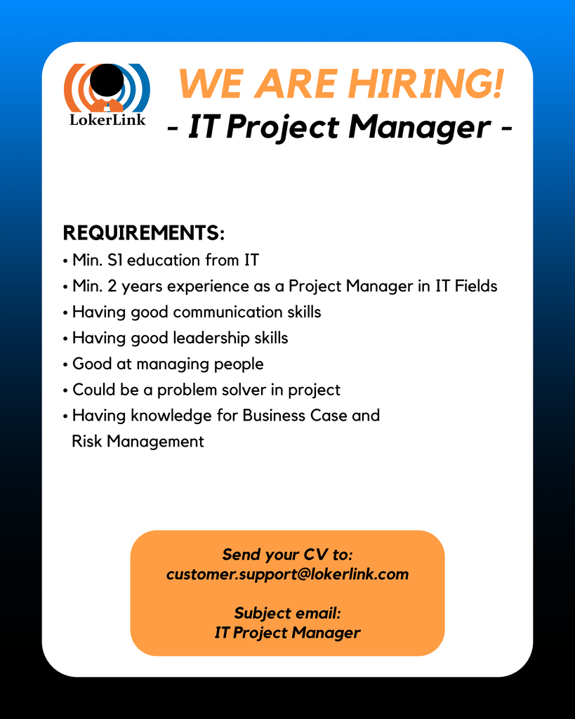 &#91; JAKARTA SELATAN &#93; Lowongan Kerja &quot;IT PROJECT MANAGER&quot;