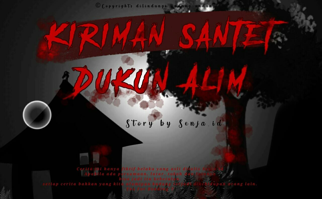 (HOROR STORY) Kiriman santet Dukun (Alim)