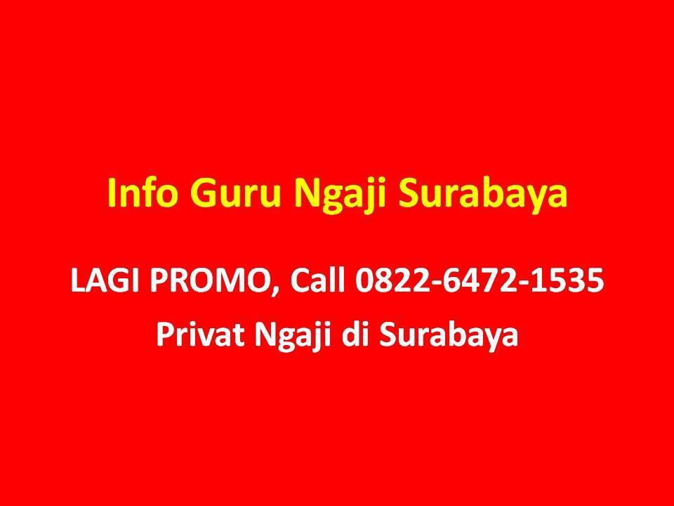 VIRAAALLL!!!, Call 0896-7760-5868, Harga Guru Mengaji Privat Ke Rumah Di Surabaya