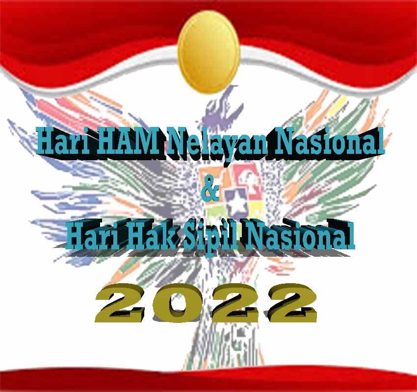 (NASIONALISME) Hari HAM Nelayan Nasional dan Hari Hak Sipil Nasional 2022...!
