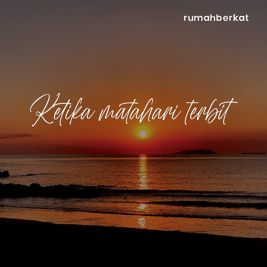 Doa Nabi Ibrahim Ketika Matahari Terbi