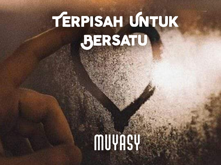 Terpisah Untuk Bersatu (COC_Cinta Lama Bersemi Kembali 2022)
