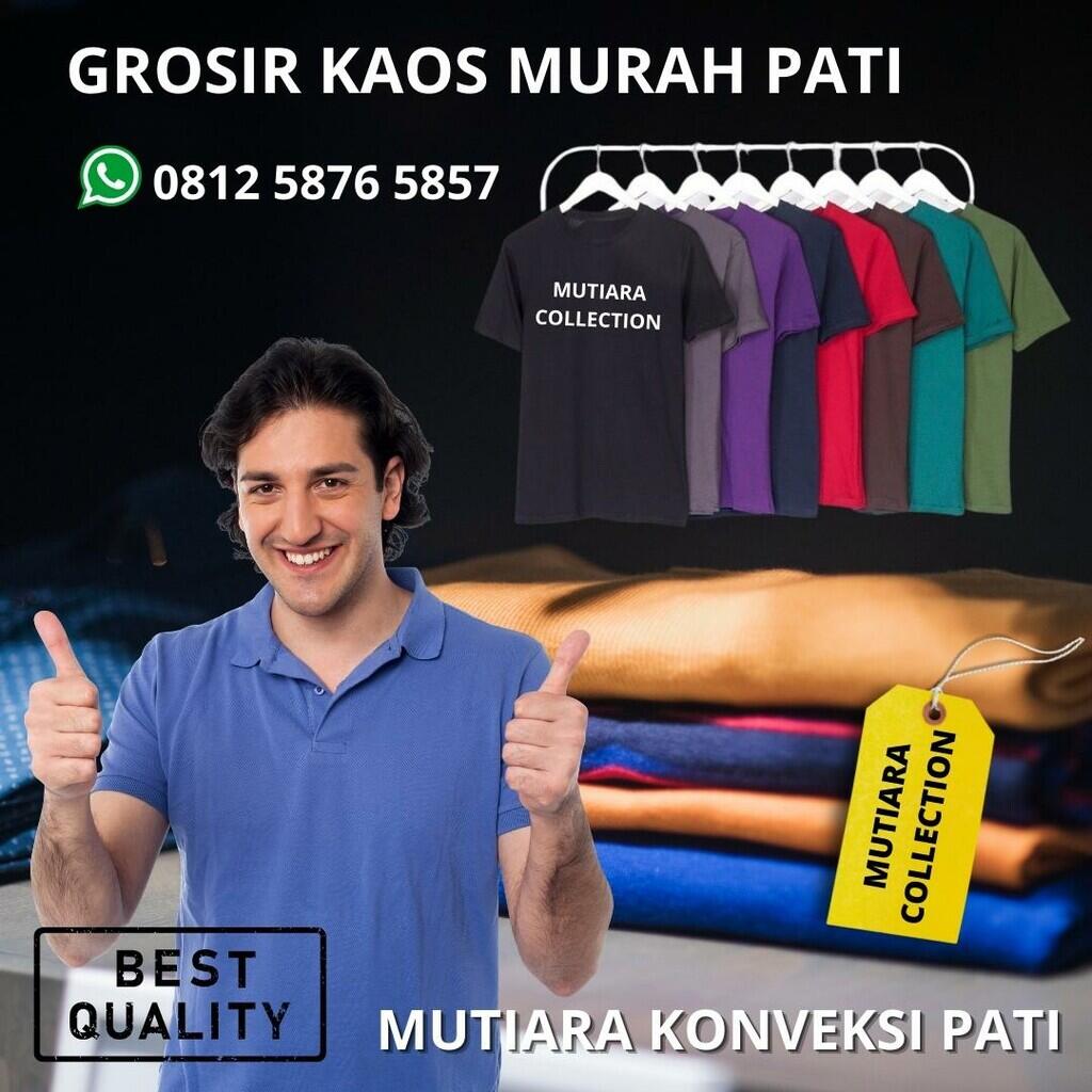 Mutiara Konveksi Pati | Grosir Baju Kaos Seragam Distro Oblong Polos & Sablon Murah