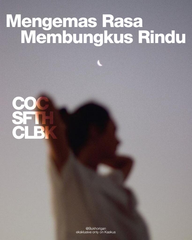 &#91;COC-SFTH-CLBK&#93; Mengemas Rasa Membungkus Rindu | Romance Short Story