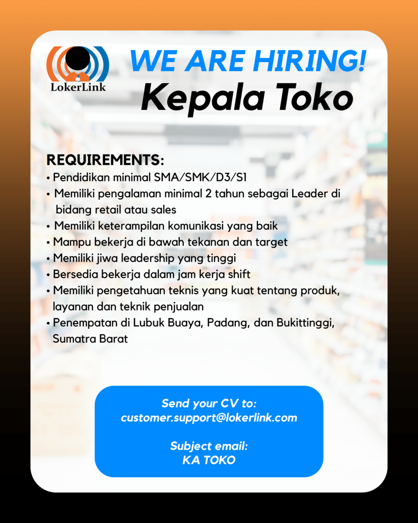 &#91; SUMATERA BARAT &#93; Lowongan Kerja &quot;KEPALA TOKO&quot;